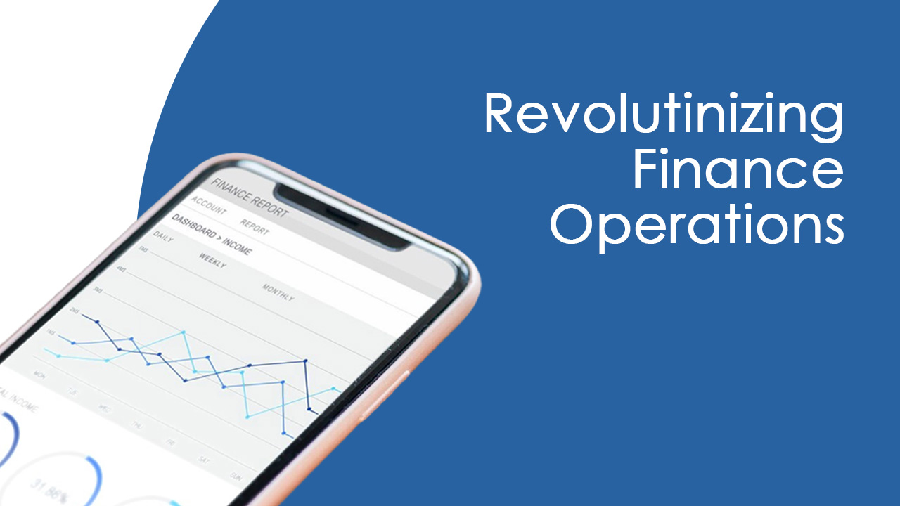 Revolutionizing finance operations